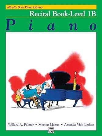 Alfreds Basic Piano Book - Recital - Level 1B
