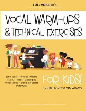 Full Voice -  Vocal Warm Ups & Technical Exercises For Kids
