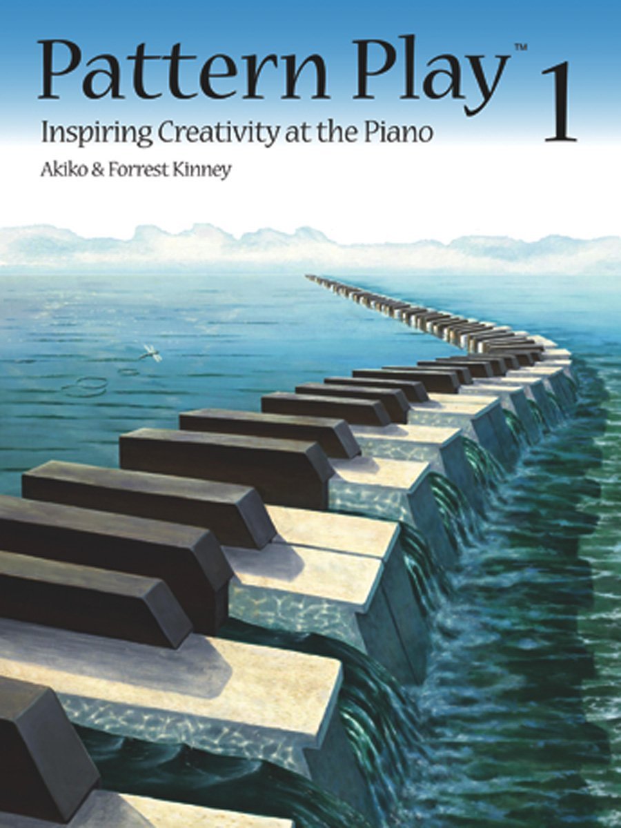 Pattern Play Book 1 - Inspiring Creativity at the Piano
