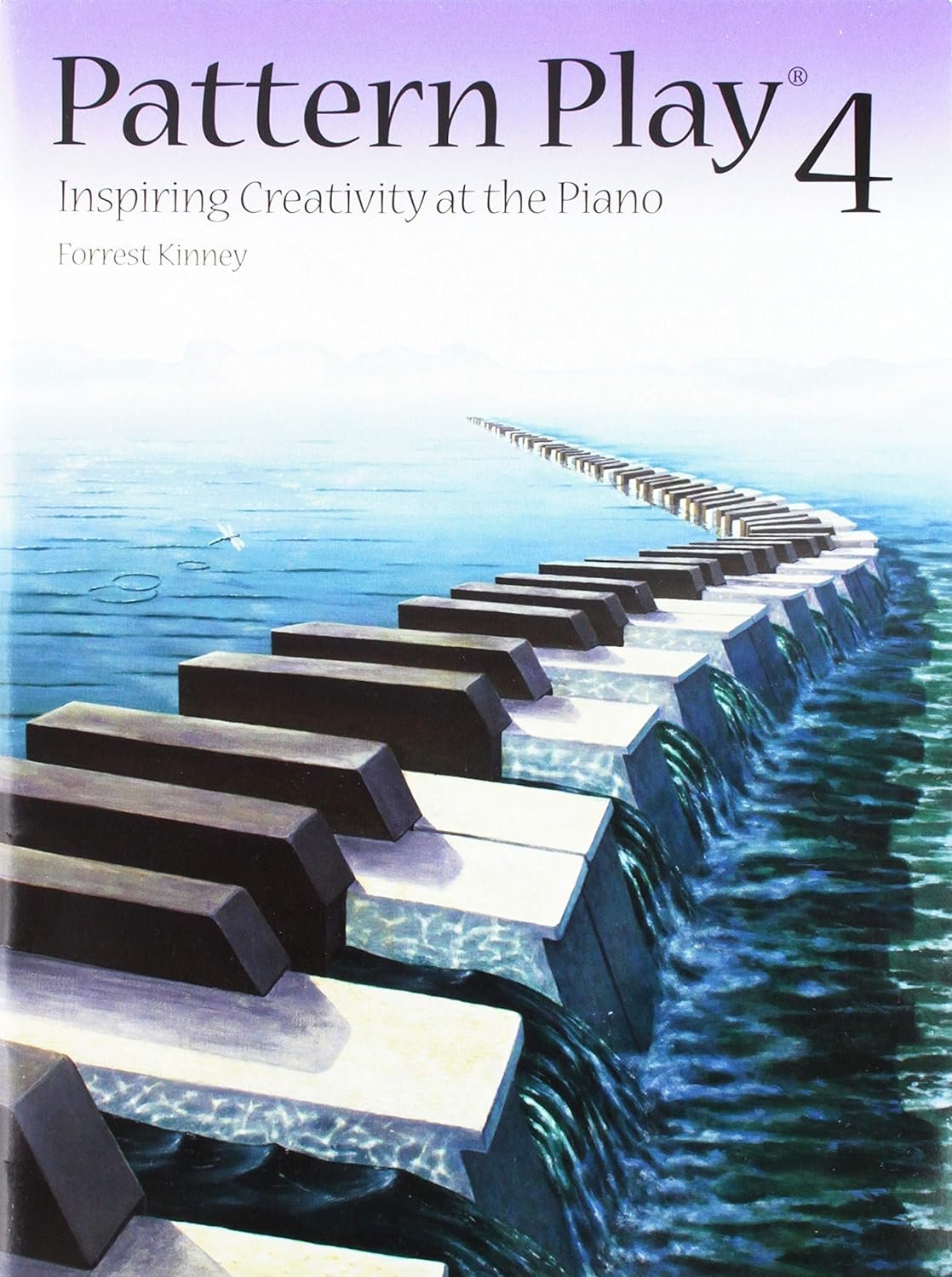 Pattern Play Book 4 - Inspiring Creativity at the Piano