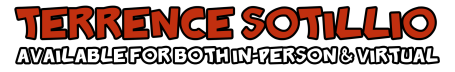 Terrence Sotillio - Available For Both In-Person & Virtual